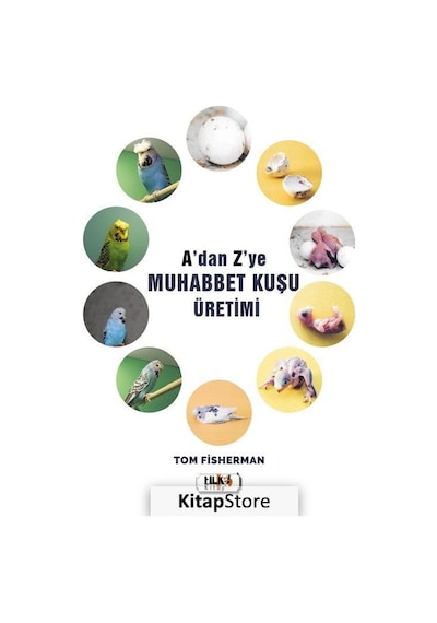 A'dan Z'ye Muhabbet Kuşu Üretimi - Tom Fisherman - Tilki Kitap