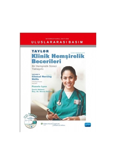 Taylor Klinik Hemşirelik Becerileri  - Pamela Lynn  -  Lippincott Williams & Wilkins  - Nobel Akademik Yayıncılık