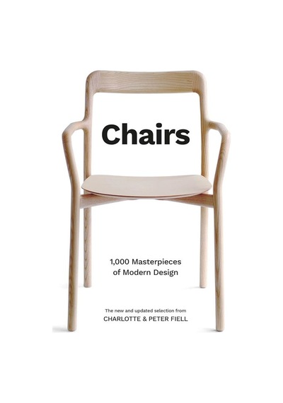 Chairs 1,000 Masterpieces Of Modern Design, 1800 To The Present D