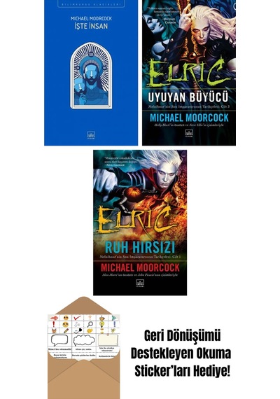 İşte İnsan + Elric: Uyuyan Büyücü Melnibone Nin Son İmparatorunun Tarihçeleri Cilt 3 + Elric: Ruh Hırsızı Melnibone Nin Son İmparatorunun Tarihçeleri Cilt 1