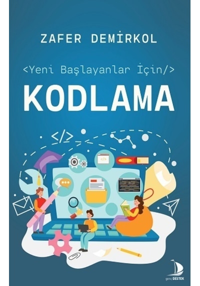 Yeni Başlayanlar İçin Kodlama - Zafer Demirkol - Genç Destek