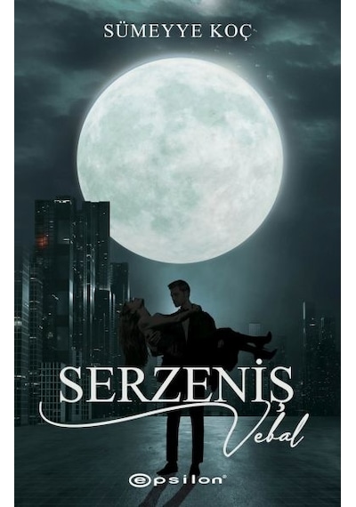 Serzeniş 3 - Vebal - Sümeyye Koç - Epsilon Yayınevi