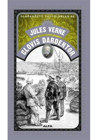 Clovis Dardentor / Olağanüstü Yolculuklar 46 / Jules Verne