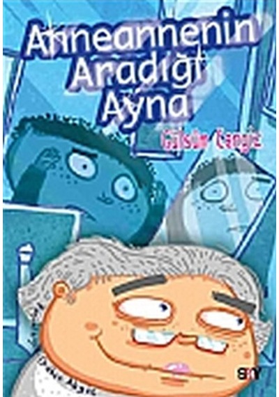 Anneannemin Aradığı Ayna - Gülsüm Cengiz - Say Yayınları