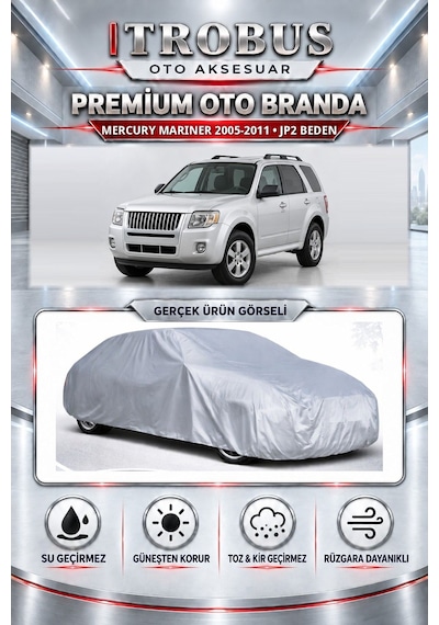 Mercury Mariner 2.0 Turbo 2005-2011 Uyumlu Premium Araba Brandası Oto Branda Jp2 Beden