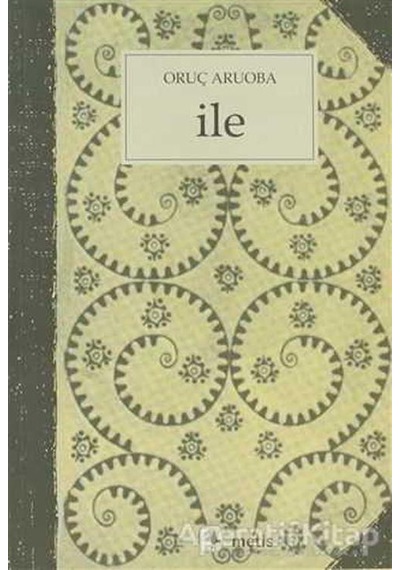 İle - Oruç Aruoba - Metis Yayınları