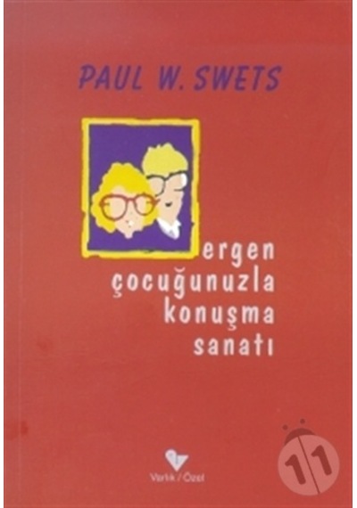 Ergen Çocuğunuzla Konuşma Sanatı