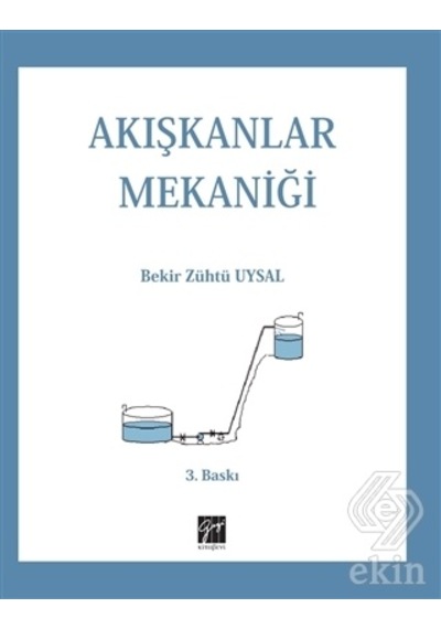 Akışkanlar Mekaniği  - Bekir Zühtü Uysal  - Gazi Kitabevi
