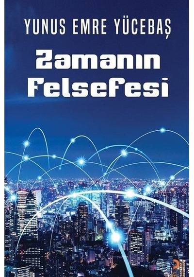 Zamanın Felsefesi - Yunus Emre Yücebaş - Cinius