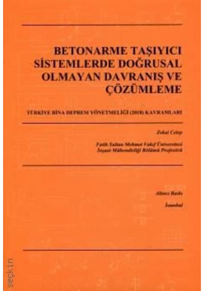 Betonarme Taşıyıcı Sistemlerde Doğrusal Olmayan Davranış Ve Çözüm