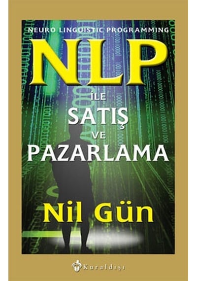 NLP İle Satış Ve Pazarlama - Nil Gün - Kuraldışı Yayınları