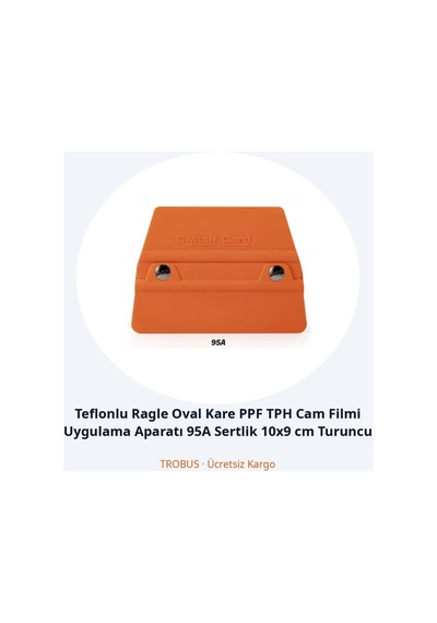 Trobus Teflonlu Ragle Oval Kare Ppf Tph Cam Filmi Uygulama Aparatı 95a Sertlik 10x9 Cm Turuncu