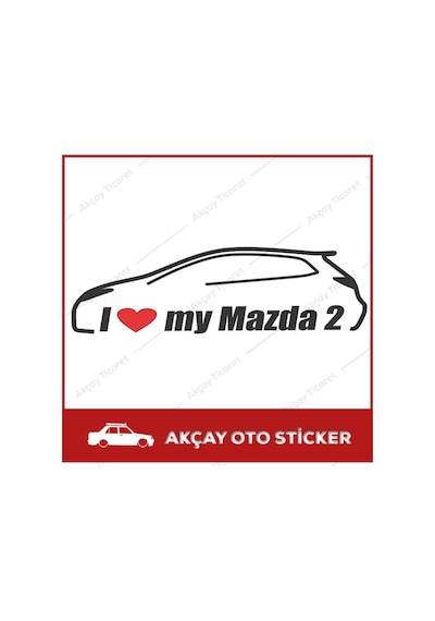 I Love My Mazda 2 Sticker Mazda Araba Sticker Mazda Sticker