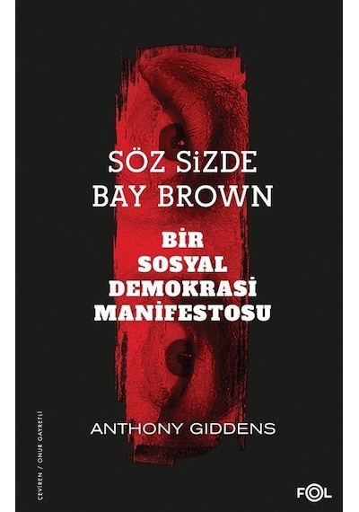 Söz Sizde Bay Brown / Anthony Giddens