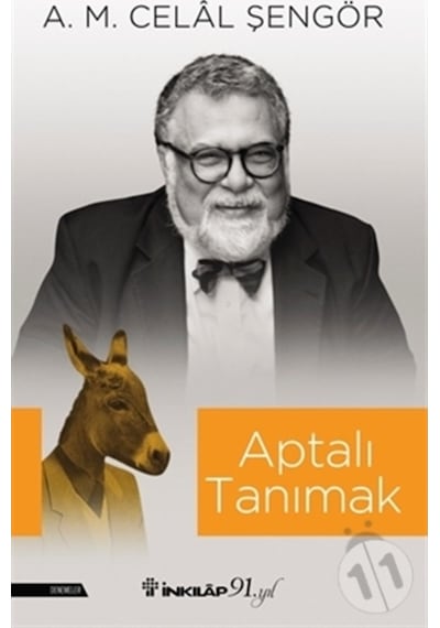 Aptalı Tanımak - A. M. Celal Şengör - İnkılap Kitabevi