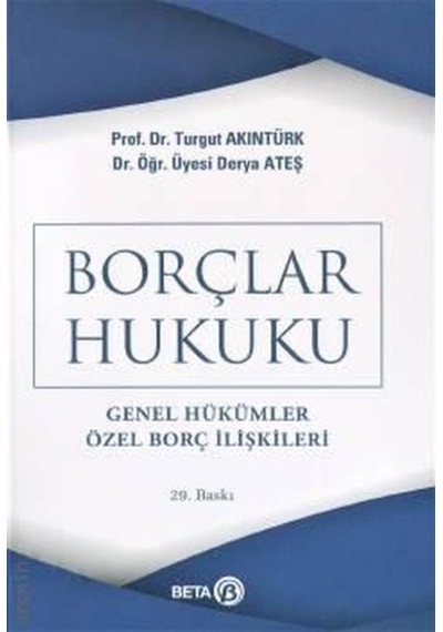 Borçlar Hukuku (Genel Hükümler - Özel Borç Ilişkileri)