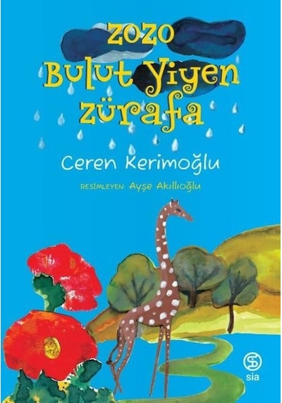 Zozo-Bulut Yiyen Zürafa - Ceren Kerimoğlu - Sia