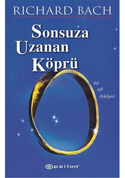 Sonsuza Uzanan Köprü - Richard Bach - Epsilon Yayınevi