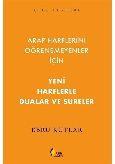 Arap Harflerini Öğrenemeyenler İçin Yeni Harflerle Dualar Ve S...