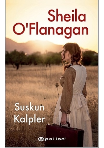 Suskun Kalpler - Sheila O'Flanagan - Epsilon Yayınevi