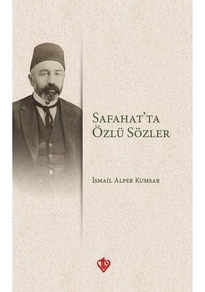 Safahatta Özlü Sözler  - İsmail Alper Kumsar  - Türkiye Diyanet Vakfı Yayınları