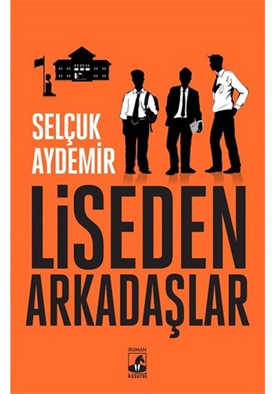 Liseden Arkadaşlar - Selçuk Aydemir - Küsurat