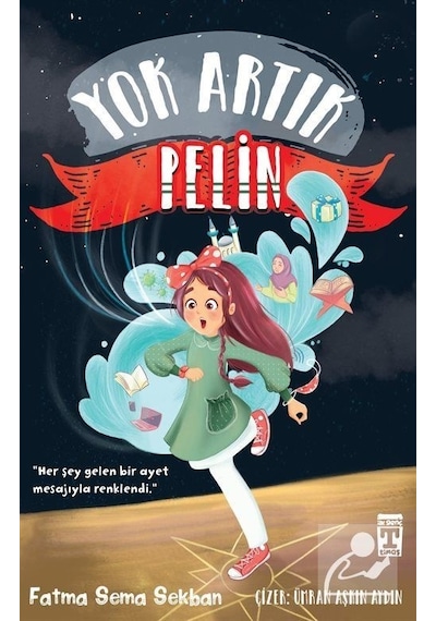 Yok Artık Pelin - Fatma Sema Sekban - Timaş İlk Genç