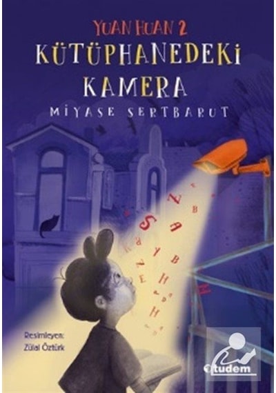 Yuan Huan 2: Kütüphanedeki Kamera / Miyase Sertbarut