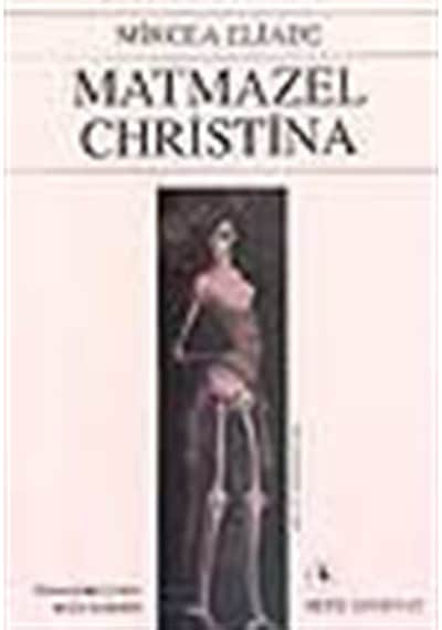 Matmazel Christina / Mircea Eliade