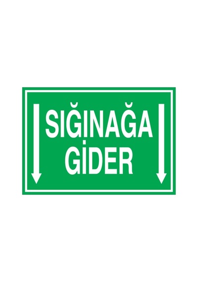 Sığınağa Gider Uyarı Tabelası - 35x50 Foreks - S1 Diğer