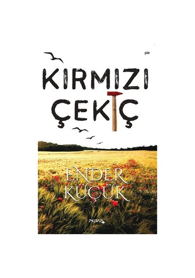 Kırmızı Çekiç - Ender Küçük - P Kitap Yayıncılık