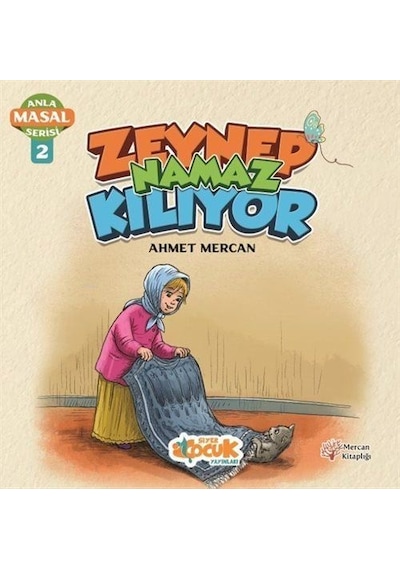 Zeynep Namaz Kılıyor / Anla Masal Serisi 2 / Ahmet Mercan