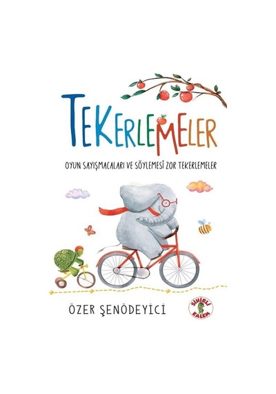 Tekerlemeler / Oyun Sayışmacaları Ve Söylemesi Zor Tekerlemele...