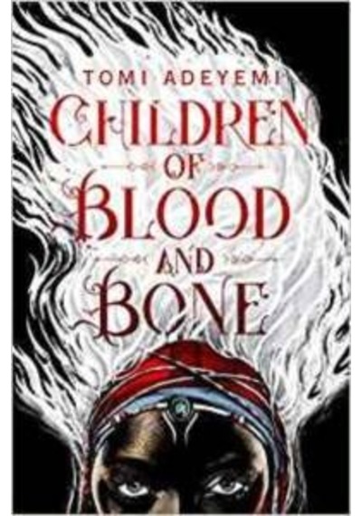 Children Of Blood And Bone (Legacy Of Orisha 1) 9781509871353