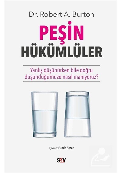 Peşin Hükümlüler / Dr. Robert A. Burton