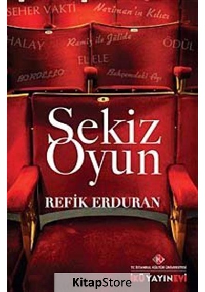Sekiz Oyun - Refik Erduran - İstanbul Kültür Üniversitesi