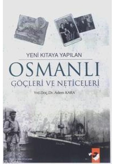 Yeni Kıtaya Yapılan Osmanlı Göçleri Ve Neticeleri