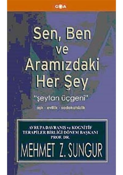 Sen Ben ve Aramızdaki Her Şey - Mehmet Z. Sungur - Goa