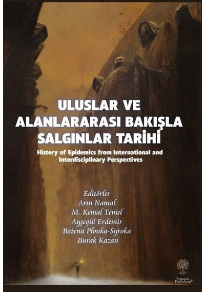 Uluslar Ve Alanlararası Bakışla Salgınlar Tarihi History Of E...