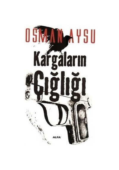 Kargaların Çığlığı Osman Aysu