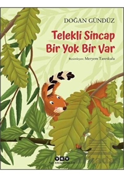 Telekli Sincap Bir Yok Bir Var - Doğan Gündüz - Yapı Kredi Yayınları