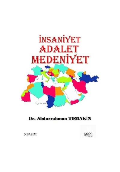 Küresel Emperyalizm Karşısında İnsaniyet Adalet Medeniyet  - Abdurrahman Tomakin  - Gece Kitaplığı