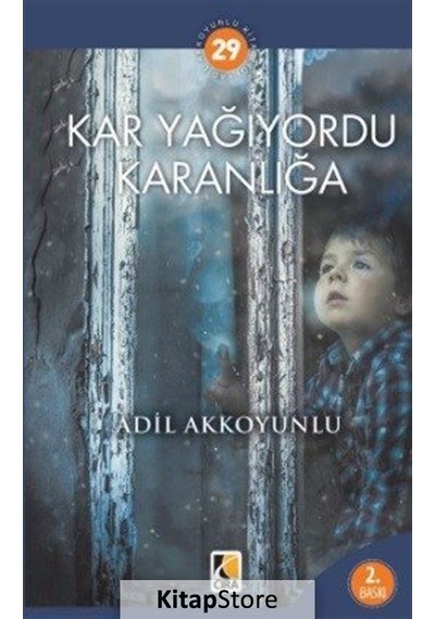 Kar Yağıyordu Karanlığa - Adil Akkoyunlu - Çıra Yayınları