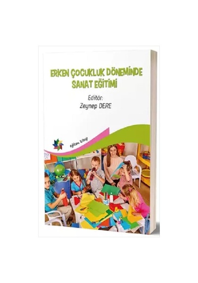 Erken Çocukluk Döneminde Sanat  Eğitimi