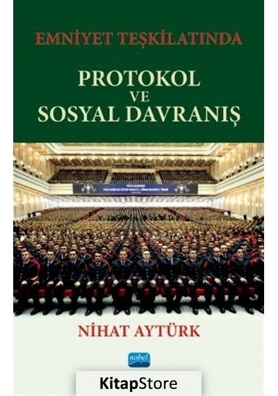 Emniyet Teşkilatında Protokol ve Sosyal Davranış / Nihat Aytürk