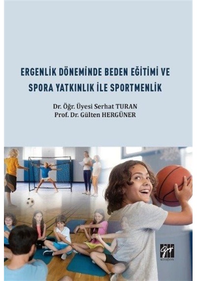 Ergenlik Döneminde Beden Eğitimi ve Spora Yatkınlık ile Sportm...