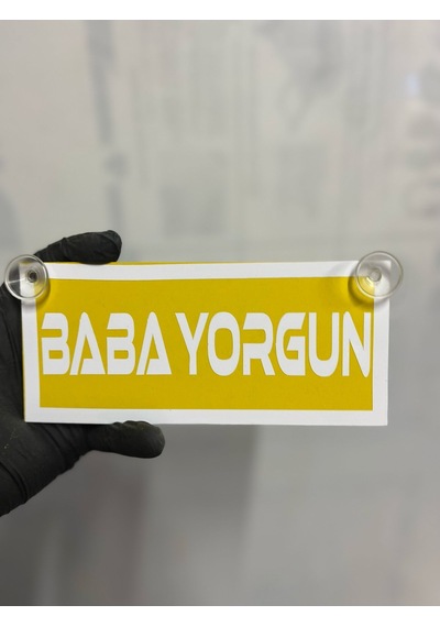 Sarı Renk Üzeri Beyaz Renk Baba Yorgun Yazılı Vantuzlu Cam Süsü