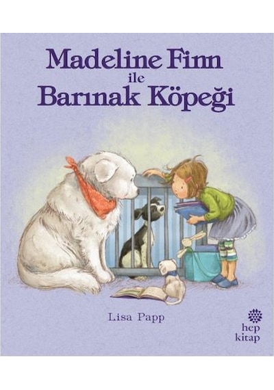 Madeline Finn ile Barınak Köpeği - Lisa Papp - Hep Kitap