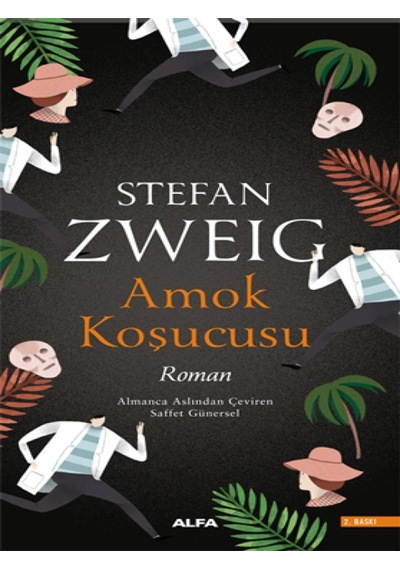 Amok Koşucusu - Stefan Zweig - Alfa Yayıncılık