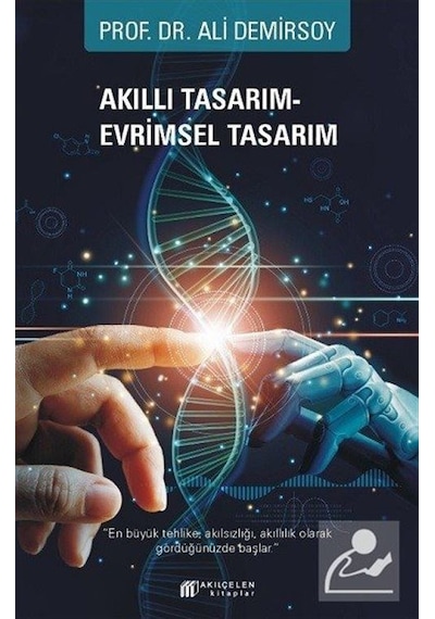Akıllı Tasarım - Evrimsel Tasarım - Ali Demirsoy